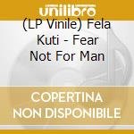 (LP Vinile) Fela Kuti - Fear Not For Man vinile