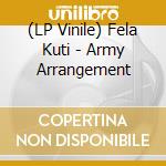 (LP Vinile) Fela Kuti - Army Arrangement lp vinile