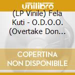 (LP Vinile) Fela Kuti - O.D.O.O. (Overtake Don Overtake Overtake) (Clear Green) vinile