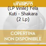 (LP Vinile) Fela Kuti - Shakara (2 Lp) lp vinile