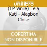 (LP Vinile) Fela Kuti - Alagbon Close lp vinile di Fela Kuti