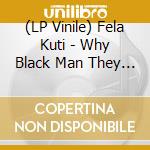 (LP Vinile) Fela Kuti - Why Black Man They Suffer (Yellow Vinyl) vinile