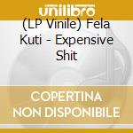 (LP Vinile) Fela Kuti - Expensive Shit vinile