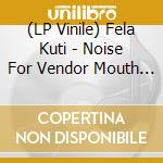 (LP Vinile) Fela Kuti - Noise For Vendor Mouth (Red Vinyl) vinile