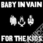 (LP Vinile) Baby In Vain - For The Kids