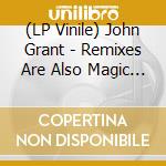 (LP Vinile) John Grant - Remixes Are Also Magic (Rsd 2019) vinile