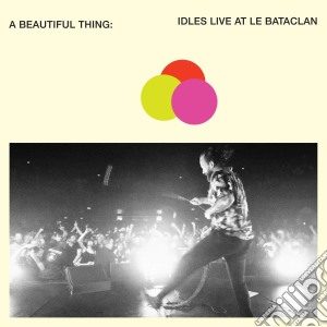 Idles - A Beautiful Thing: Idles Live At The Bataclan cd musicale