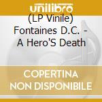 (LP Vinile) Fontaines D.C. - A Hero'S Death lp vinile
