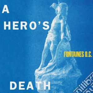 Fontaines D.C. - A Hero'S Death cd musicale