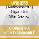 (Audiocassetta) Cigarettes After Sex - Ep I. cd