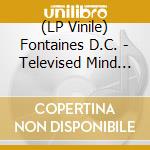 (LP Vinile) Fontaines D.C. - Televised Mind (Dave Clarke Remix) lp vinile