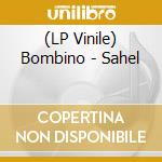(LP Vinile) Bombino - Sahel
