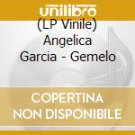 (LP Vinile) Angelica Garcia - Gemelo vinile