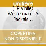 (LP Vinile) Westerman - A Jackals Wedding vinile