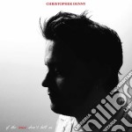 (LP Vinile) Christopher Denny - If The Roses Don't Kill Us