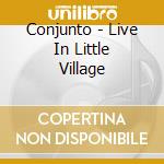 Conjunto - Live In Little Village cd