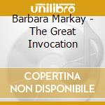 Barbara Markay - The Great Invocation cd