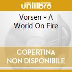 Vorsen - A World On Fire cd