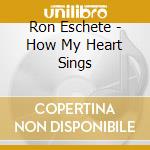 Ron Eschete - How My Heart Sings cd