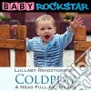 Baby Rockstar: Coldplay A Head Full Of Dreams: Lullaby Renditions / Various cd