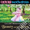 Baby Rockstar: Beauty And The Beast: Lullaby Renditions / Various cd