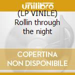 (LP VINILE) Rollin through the night cd