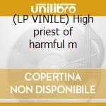 (LP VINILE) High priest of harmful m cd