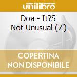 Doa - It?S Not Unusual (7') cd