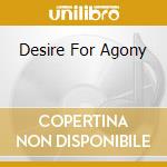 Desire For Agony cd
