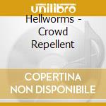 Hellworms - Crowd Repellent
