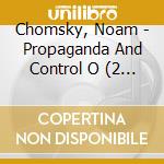 Chomsky, Noam - Propaganda And Control O (2 Cd) cd