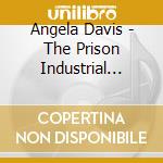 Angela Davis - The Prison Industrial Complex cd
