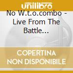 No W.t.o.combo - Live From The Battle Inseattle cd