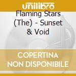 Flaming Stars (The) - Sunset & Void cd