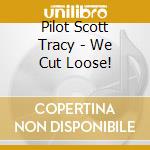 Pilot Scott Tracy - We Cut Loose!