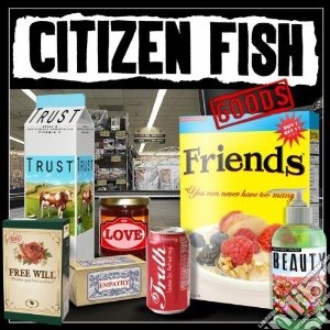 Citizen Fish - Goods cd musicale di Fish Citizen