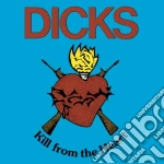 (LP Vinile) Dicks - Kill From The Heart vinile