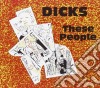 Dicks - These People cd