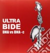 (LP Vinile) Ultra Bide - Dna Vs Dna-c cd