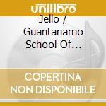 Jello / Guantanamo School Of Medicine Biafra - Tea Party Revenge Porn cd