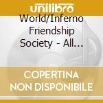 World/Inferno Friendship Society - All Borders Are Porous To Cats cd
