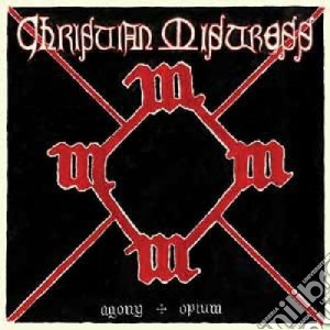 Christian Mistress - Agony & Opium cd musicale di Christian Mistress