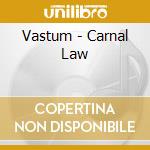 Vastum - Carnal Law cd