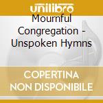 Mournful Congregation - Unspoken Hymns cd