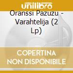 Oranssi Pazuzu - Varahtelija (2 Lp) cd