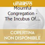 Mournful Congregation - The Incubus Of Karma cd