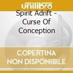 Spirit Adrift - Curse Of Conception cd musicale di Spirit Adrift