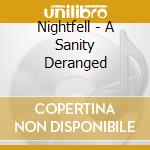 Nightfell - A Sanity Deranged cd