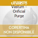 Vastum - Orificial Purge cd