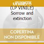 (LP VINILE) Sorrow and extinction cd